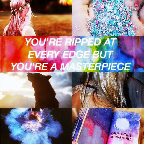 “You’re ripped at every edge, but you’re a Masterpiece.”