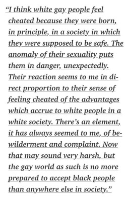 thingsfacebookislike:  apimeleki:  JAMES BALDWIN  White people who are one step removed from the privilege of a straight white cis man are more focused on bridging that step rather than working to dismantle the system of privilege in the first place.