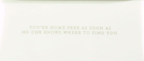fernsandmoss:Jenny Holzer, page 5 in the book Living, 1998[YOU’RE HOME FREE AS SOON ASNO ONE KNOWS W