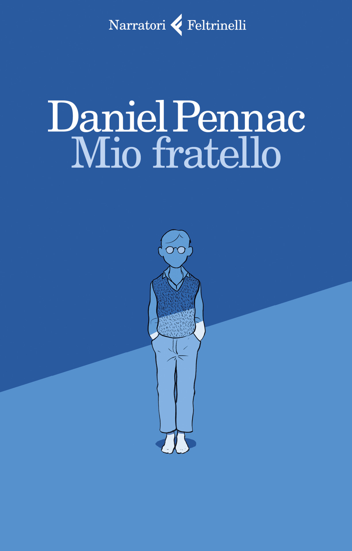 Daniel Pennac - Mio fratello (Feltrinelli 2018)