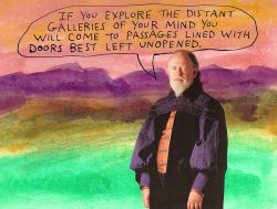 stoicmike:  If you explore the distant galleries of your mind you will come to passages lined with doors best left unopened. — Michael Lipsey