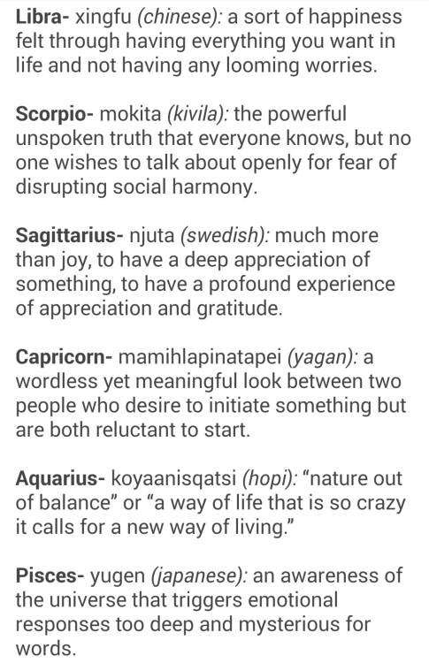 blar-ividia-jente:crystalcairn:worldwidewoman:astroasteria:the signs & untranslatable wordsthis is the only one that’s real  Oh my fucking god  These are do accurate  👀