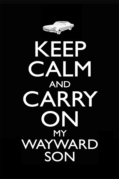dailyapocalypse:  Keep Calm And Carry On (Supernatural)http://dailyapocalypse.tumblr.com/