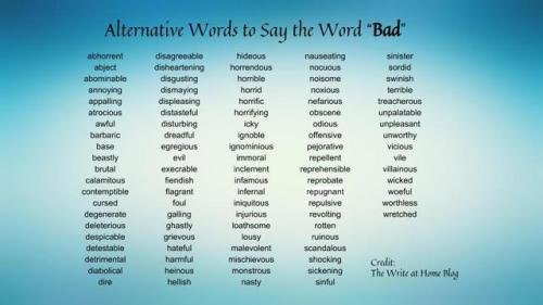 the-writers-small-corner:Alternative Words to Say the Word “Bad”word source