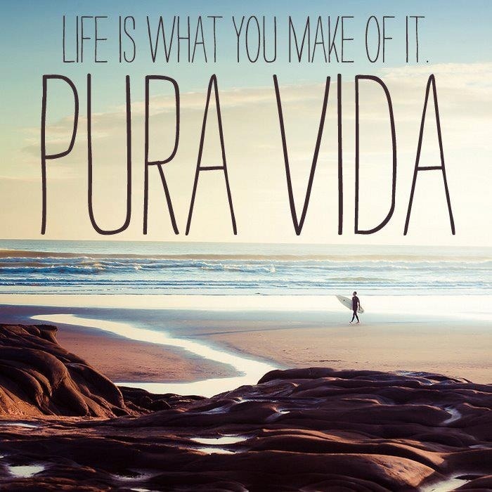 Enjoy the Pura Vida life!