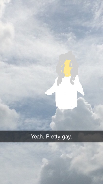 haveitjoeway:  but God is right tho I am pretty gay