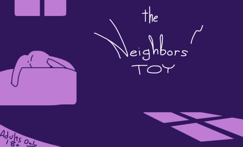 XXX tgweaver:  The Neighbors’ Toy Starring photo
