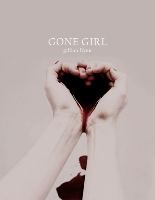 thewincheters:endless list of my favourite books | gone girl by gillian flynnMen always say that as 