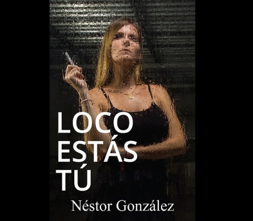 “Loco estás tú”, la novela diferente sobre el amor entre intelectuales, ya está en Amazon“Loco estás