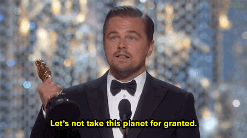 sci-universe:  s-c-i-guy:  micdotcom:  Watch: Leonardo DiCaprio calls to end climate change in Oscar acceptance speech.   He worked like 20 something years to win an award and when he finally did he used his 30 second speech to talk about the environment.