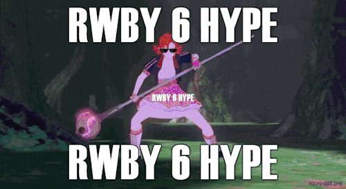 hammertime-rwby:I’m Armed And Ready for RWBY Volume 6 to slap me across the face