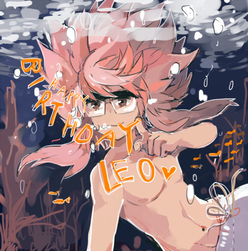 LEOOOOOOOOOOOOOO HAPPY BIRTHDAY!!!!!  Now you’re of legal age you pooop ^p^ I’m so glad 