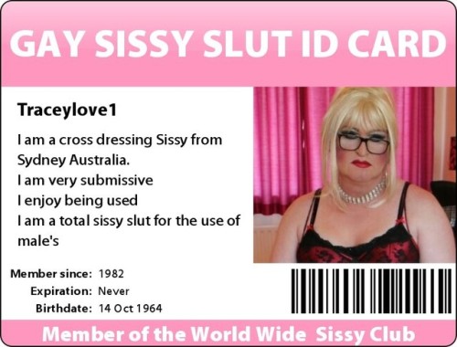 sissy-id-cards: Hi I am a Gay Sissy Faggot looking to be dominated and used by males. My Sissy I&rsq