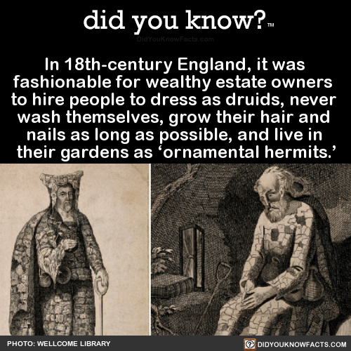 fandoms-and-freerunning:did-you-kno:In 18th-century England, it was fashionable for wealthy estate o