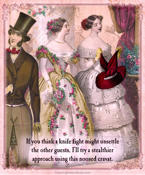 For a lady of covert activities, a cleverly noosed cravat can be as deadly as a bladed fan or a well