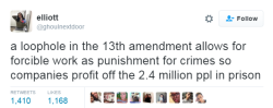 redheadquarters:  asgardreid:  nevaehtyler: This is important.  It’s not a “loophole” it’s explicit within the text of the amendment   This slave labor is flat out stupid and wrong. Prisons aren’t your slave labor work force .. I don’t spend