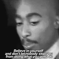 Yes You Can I Believe In You! You Can Do It!!