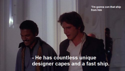 reycalrissianskywalker:because Lando Calrissian is the most gorgeous sentient in the entire galaxy f