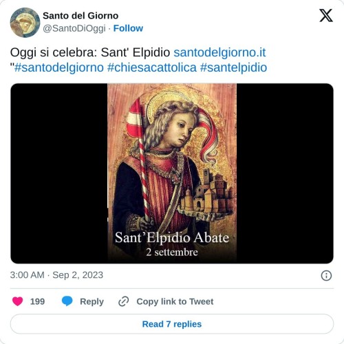 Oggi si celebra: Sant' Elpidio https://t.co/YeJ319veQQ  "#santodelgiorno #chiesacattolica #santelpidio pic.twitter.com/k0IbU3XuQF  — Santo del Giorno (@SantoDiOggi) September 2, 2023