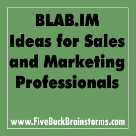 Blab.im Ideas for Sales and Marketing ProfessionalsThis Five Buck Brainstorm contains TWELVE ideas for using Blab.im to help sales and marketing professionals connect with their clients, meet new prospects, build relationships, expand the reach of...