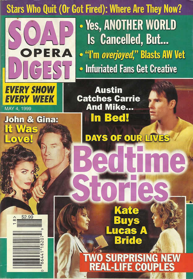 Classic SOD Cover Date: May 4, 1999
(left) Kristian Alfonso & Drake Hogestyn (Hope/Gina & John, DAYS OF OUR LIVES)
(right top) Austin Peck (Austin, DAYS OF OUR LIVES)
(right bottom) Lauren Koslow & Arianne Zucker (Kate & Nicole, DAYS OF OUR LIVES)