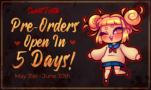 bloodysugarhimikotoga:  5 Days Until Pre-orders Open! Isn’t Toga just the cutest? We promise t