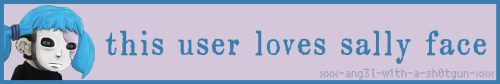 "this User Loves Sally Face" Userbox Made By Me!!