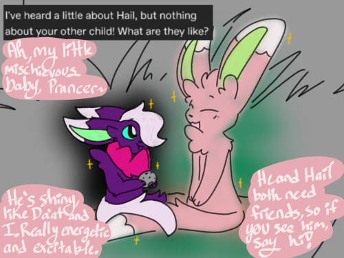 dont-dream:Ask from anonymous- “I’ve heard a little about Hail, but nothing about your other child! 