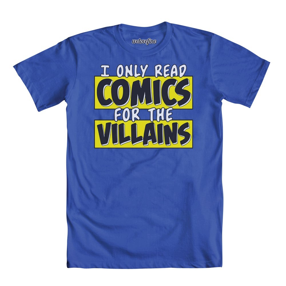 jolly-nihilist:  I only read comics for the villains. Shirt available now. 