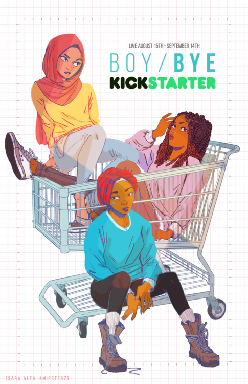 wardengrey:wardengrey:The BOY/BYE kickstarter is live y'all, so now I can share this print alongside
