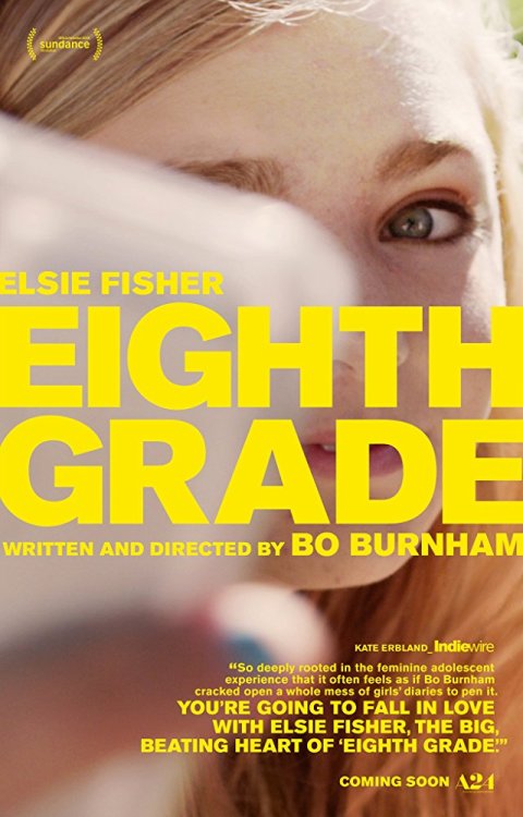 2019:19 — Eighth Grade(2018 - Bo Burnham) ***As an adult male, I related to this movie more than I’d