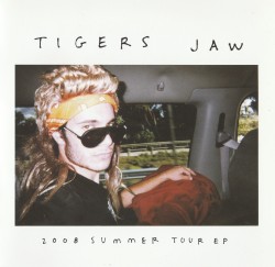 augustx23rd:Tigers Jaw - 2008 Summer Tour Ep Black/1000