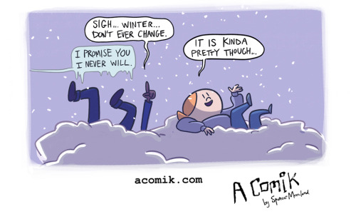 acomik: Weather you like it or not, winter always comes around eventually. Twitter / Instagram