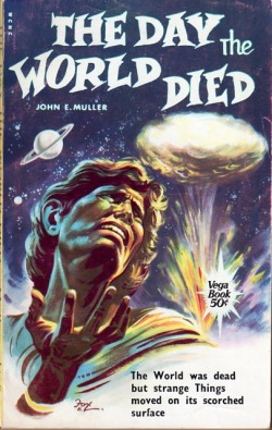 The Day the World Died by John E. Muller,