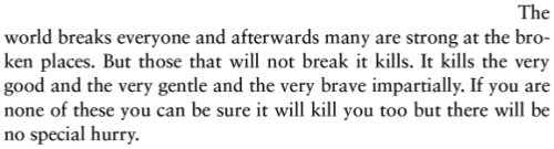 aseaofquotes:  Ernest Hemingway, A Farewell to Arms Submitted by kidsof-america.