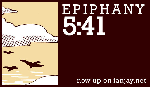 New page up on http://ianjay.net! Come and see.
Our fundraiser is still chugging along, by the by! Go take a look at that as well, and consider donating to pre-order a printed copy of Epiphany for your own comic collection!...