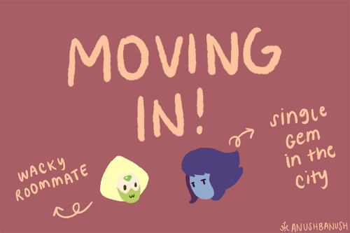 anushbanush:  I made a cute little comic of when they move into the city for the first time!btw, this is the backstory of the pictures on lapis’ wall from this drawing.   omg best roomies! <3 <3 <3