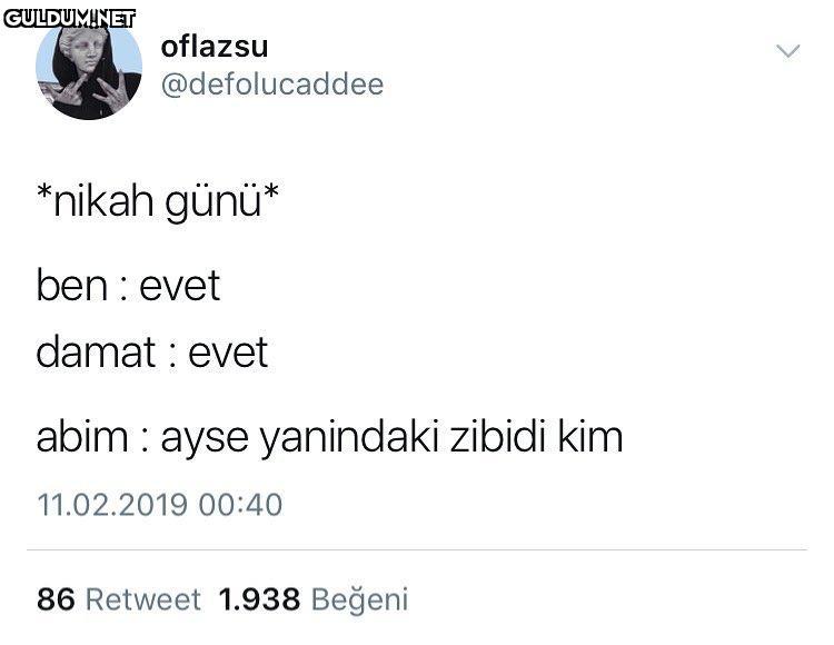 "nikah günü*

ben:...