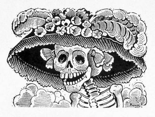 blackbadbeatitudes: Dia de los Muertos  / Day of the DeadJosé Guadalupe Posada - La Calavera Catrina