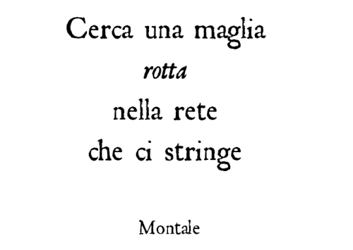 Eugenio Montale, “In limine”, from “Ossi di seppia”, 1925    Godi se il vento ch’ entra nel pomariovi rimena l'ondata della vita:qui dove affonda un mortoviluppo di memorie,orto non era, ma reliquario. Il frullo che tu senti