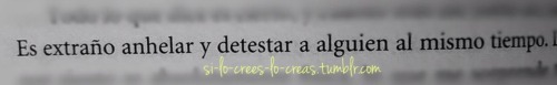 si-lo-crees-lo-creas:  Suele pasarme…