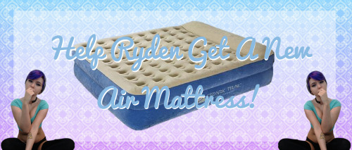 queen-ryden:  Hey guys! So my bed has a hole in it, and I can’t find it to patch it, so I’m going to need a new air mattress. Why an air mattress? Honestly, I find it really comfortable and it’s best for my finances right now. So how can you help?