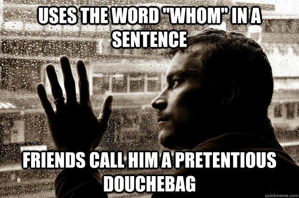 meme-spot:  Over-educated problems