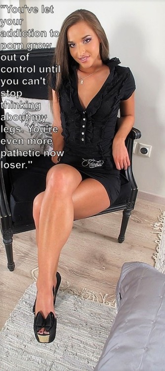 bitchyslutwife:Your mind belongs to women now loser.