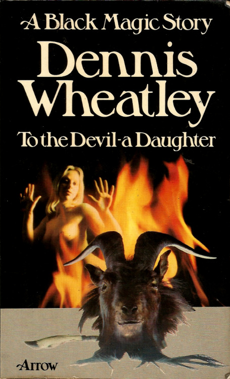 everythingsecondhand: To The Devil A Daughter, by Dennis Wheatley (Arrow, 1974). From a charity shop in Sherwood, Nottingham. As she finished speaking she threw the thing she was holding towards Christina’s lap, and cried ‘Catch!’ Christina cupped