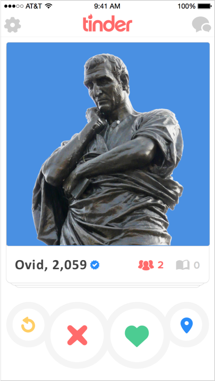 If Ovid was on Tinder…LIKE to swipe right for Ovid, the Connoisseur of Love ‪#‎FridayNight‬