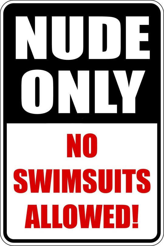A wonderful sign: you should not wear any clothes!