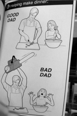 kaji04:  I just want to point out that the bad dad managed to slice that thing perfectly, without damaging the cutting board too, with a chainsaw. Who’s the bad dad now.