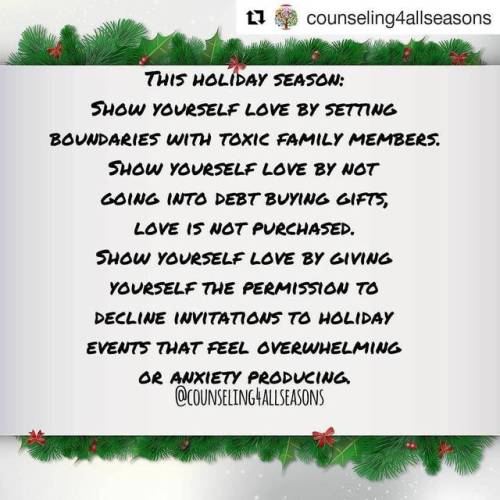#Repost @counseling4allseasons (@get_repost)・・・This holiday season:Show yourself love by setting bou