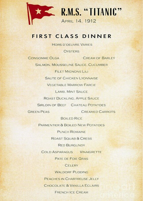 Dinner Menu of the RMS Titanic, April 14th, 19121st ClassHors d’Œuvre VarièsOystersConsommé Olga    